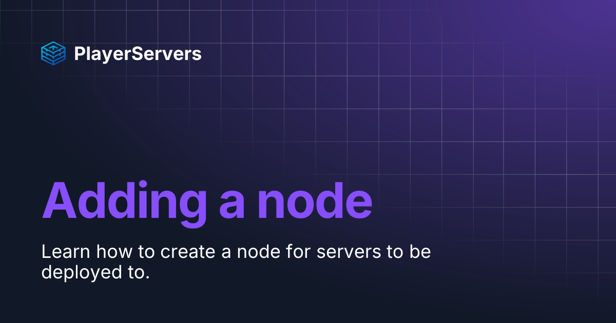 Adding a node | PlayerServers
